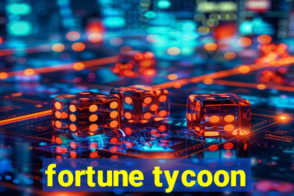 fortune tycoon